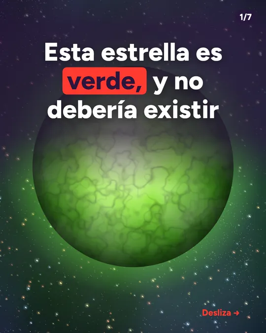Diapositiva 1: «Esta estrella es verde, y no debería existir»